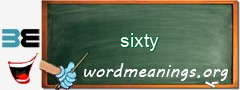 WordMeaning blackboard for sixty